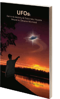UFOs: actividade demoníaca e fraudes elaboradas para enganar a humanidade